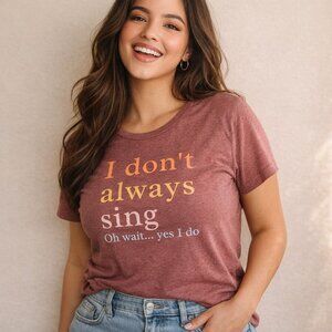 Music Graphic Tee Size XXL Brick Red I Dont Always Sing Shirt Choir Chorus